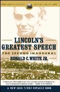 Lincolns Greatest Speech The Second Inaugural