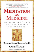 Meditation as Medicine Activate the Power of Your Natural Healing Force