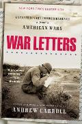 War Letters Extraordinary Correspondence from American Wars