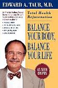 Balance Your Body, Balance Your Life: Total Health Rejuvenation