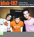 Blink 182 Tales From Beneath Your Mom