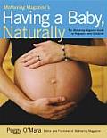 Mothering Magazines Having a Baby Naturally The Mothering Magazine Guide to Pregnancy & Childbirth