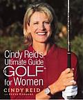 Cindy Reids Ultimate Guide To Golf For Women