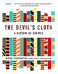 Devils Cloth A History Of Stripes