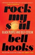 Rock My Soul Black People & Self Esteem