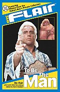 To Be The Man Ric Flair