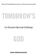 Tomorrows God Our Greatest Spiritual Cha