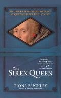 Siren Queen An Ursula Blachard Mystery at Queen Elizabeth Is Court