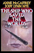 Ship Who Saved The Worlds