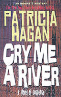 Cry Me A River A Novel Of Suspense