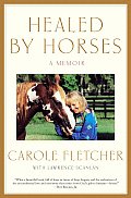 Healed By Horses Carole Fletcher Story