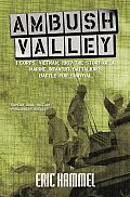 Ambush Valley The Story Of A Marine In