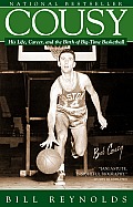 Cousy His Life Career & the Birth of Big Time Basketball