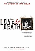 Love & Death The Murder Of Kurt Nirvana