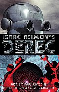 Isaac Asimovs Derec The Robot City Man