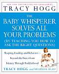 Baby Whisperer Solves All Your Problems Sleeping Feeding & Behavior Beyond the Basics from Infancy Through Toddlerhood