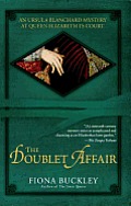 The Doublet Affair: An Ursula Blanchard Mystery at Queen Elizabeth I's Court