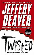 Twisted The Collected Stories of Jeffery Deaver