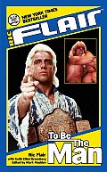 To Be The Man Ric Flair