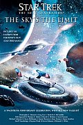 Star Trek: Tng: The Sky's the Limit: All New Tales