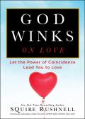 God Winks on Love: Let the Power of Coincidence Lead You to Lovevolume 2