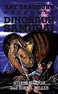 Ray Bradbury Presents Dinosaur Samurai (Ray Bradbury Presents)