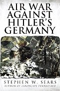 Air War Against Hitlers Germany