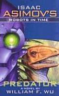 Isaac Asmimovs Robots In Time 01 Predator