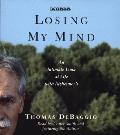 Losing My Mind An Intimate Look At Life