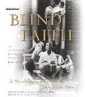 Blind Faith The Miraculous Journey Of