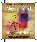 Magical Mind Magical Body Mastering the Mind Body Connection for Perfect Health & Total Well Being