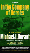 In The Company Of Heroes The True Story
