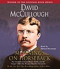 Mornings on Horseback The Story of an Extraordinary Family a Vanished Way of Life & the Unique Child Who Became Theodore Roosevelt
