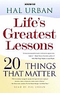 Lifes Greatest Lessons 20 Things That Matter