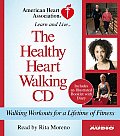 The Healthy Heart Walking CD: Walking Workouts for a Lifetime of Fitness
