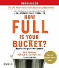 How Full Is Your Bucket?: Positive Strategies for Work and Life