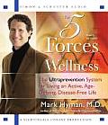 The Five Forces of Wellness: The Ultraprevention System for Living an Active, Age-Defying, Disease-Free Life