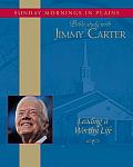 Leading a Worthy Life Sunday Mornings in Plains Bible Study with Jimmy Carter