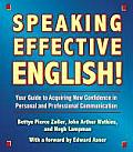 Speaking Effective English!: Your Guide to Acquiring New Confidence in Personal and Professional Communication