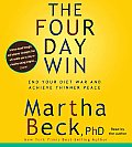 Four Day Win How to End Your Diet War & Achieve Thinner Peace Four Days at a Time