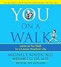 You on a Walk Listen as You Walk for a Leaner Healthier Life