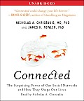 Connected The Surprising Power of Our Social Networks & How They Shape Our Lives