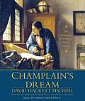 Champlains Dream The European Founding of North America