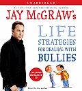 Jay McGraws Life Strategies for Dealing with Bullies