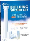 Building Vocabulary with Greek and Latin Roots: A Professional Guide to Word Knowledge and Vocabulary Development: Keys to Building Vocabulary