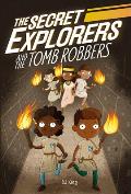 The Secret Explorers & the Tomb Robbers