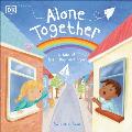 Alone Together A Tale of Friendship & Hope