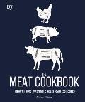 Meat Cookbook Know the Cuts Master the Skills over 250 Recipes