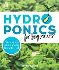 Hydroponics for Beginners Your Complete Guide to Growing Food Without Sun or Soil