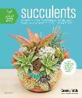 Succulents Everything You Need to Select Pair & Care for Succulents
